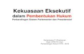Kekuasaan Eksekutif dalam Pembentukan Hukum, Perbandingan Sistem Parlementer dan ... · 2019. 3. 11. · Perbandingan Sistem Parlementer dan Presidensial Herlambang P. Wiratraman