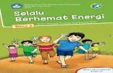 Kementerian Pendidikan dan Kebudayaan Republik Indonesia ...€¦ · Selalu Berhemat Energi ema 2 Buku siswa merupakan buku panduan sekaligus buku aktivitas yang akan memudahkan para