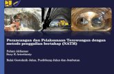 Perancangan dan Pelaksanaan Terowongan dengan metode ... · Perancangan dan Pelaksanaan Terowongan dengan metode penggalian bertahap (NATM) Fahmi Aldiamar Susy K Ariestianty Balai