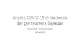 Analisa COVID-19 di Indonesia dengan teorema Bayesian€¦ · Analisa COVID-19 di Indonesia dengan teorema Bayesian Muhammad Firmansyah Kasim 09 Mei 2020 1