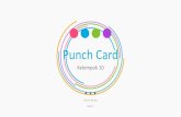 Punch Card - riri94.files.wordpress.com€¦ · Punch Card sebagai pengganti memory card komputer. Bentuk Punch Card ini mirip seperti kartu yang memiliki pola titik di atasnya. Jika