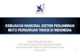 KEBIJAKAN NASIONAL SISTEM PENJAMINAN MUTU …...kebijakan nasional sistem penjaminan mutu perguruan tinggi di indonesia direktur penjaminan mutu direktorat pembelajaran dan kemahasiswaan