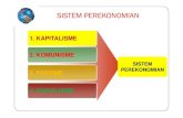 1. KAPITALISME 2. KOMUNISME · 2012. 10. 23. · demokrasi ekonomi indonesia adalah menuju sistem perekonomian sosialis tetapi dengan ciri : demokrasi ekonomi/pancasila ciri-cirinya:pasal33ayat1,2,dan3