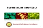 PESTISIDA DI INDONESIAfungsional.pertanian.go.id/ujikompjf/assets/file/e... · 2019. 9. 30. · DEFINISI PESTISIDA Permentan No. 24 Tahun 2011: Pestisida adalah semua zat kimia dan