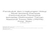 Prop. Riau Nasional Tesso Nilo (TNTN) · Penduduk dan lingkungan hidup : Studi tentang dampak pertumbuhan penduduk terhadap Deforestasi Taman Nasional Tesso Nilo (TNTN) Provinsi Riau.