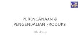 PERENCANAAN & PENGENDALIAN PRODUKSI · 2013. 9. 11. · –Definisi dan fungsi Perencanaan & Pengendalian Produksi ... inventory level reduced by 10% this year We need to have a better