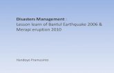 Disasters Management...Periode 2 26 Oktober – 11 Nopember 2010 Area rawan bencana diperluas hingga radius 20 km Jumlah pasien total : 286 Kasus Luka Bakar : 64 Pasien meninggal :