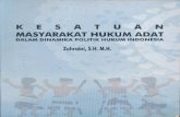 KESATUAN MASYARAKAT HUKUM ADATrepository.radenintan.ac.id/10528/1/BUKU ZUHRAINI... · MASYARAKAT HUKUM ADAT DALAM DINAMIKA POLITIK HUKUM INDONESIA Zuhraini, S.H., M.H. HARAKINDO PUBLISHING