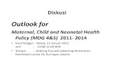 2011-KIA granadi (1)...Diskusi Outlook for Maternal, Child and Neonatal Health Policy (MDG 4&5) 2011- 2014 • Hari/Tanggal : Selasa, 11 Januari 2011 Jam : 13.00-15.00 WIB