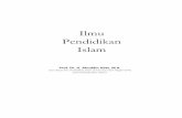 difarepositories.uin-suka.ac.id Pendidikan Islam.pdf · Prof. Dr. H. Abuddin Nata, M.A. ILMU PENDIDIKAN ISLAM ©2010 Abuddin Nata Edisi Pertama, Cetakan ke-1 Kencana. 2010.0299 Hak
