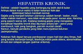 HEPATITIS KRONIK · 2019. 3. 23. · Infeksi hepatitis B kronik sedikitnya diderita oleh 300 juta orang diseluruh dunia. Di Amerika dan Eropa 15-25% dari penderita infeksi hepatitis