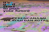 to plan your future - Institut Teknologi Nasional Bandung · 2020. 3. 26. · Dalam proses pembelajaran, mahasiswa akan banyak mempelajari bidang-bidang pembangunan dan juga pengembangan