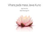 Vihara pada masa Jawa Kuno - arkeologijawa.kemdikbud.go.idarkeologijawa.kemdikbud.go.id/wp-content/uploads/... · •Candi Borobudur (de Casparis) Lokasi vihara masa Jawa Kuno •Prasasti