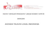ASOSIASI TELEVISI LOKAL INDONESIA · 2020. 7. 3. · 1. Frekuensi radio dikuasai oleh negara untuk kemakmuran rakyat. 2. Berbasis pada sistem stasiun lokal dan stasiun jaringan. 3.