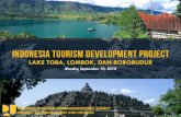 LAKE TOBA, LOMBOK, DAN BOROBUDUR · 2018. 9. 14. · New water supply distribution networks, communal waste water treatment units, public toilets, and solid waste collection facilities,