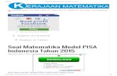 Soal Matematika Model PISA Indonesia Tahun 2015Studi PISA, Soal Matematika Menggunakan Konteks, Apa Itu PISA, Literasi Matematika, Membaca dan Sains. Hasil PISA tahun 2000 Indonesia
