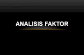 ANALISIS FAKTORpasca.undiksha.ac.id/wp-content/uploads/2019/06/analisis... · 2019. 6. 27. · B. Kiser-Mayer-Olkin (KMO) C. Measure of Sampling Adequacy(MSA) 4) Menentukan Metode