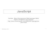 JavaScriptcondro_wibawa.staff.gunadarma.ac.id/.../04_JavaScript.pdfJavascript adalah bahasa yang berbentuk kumpulan skrip yang pada fungsinya berjalan pada suatu dokumen HTML, Bahasa