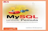 MySQL€¦ · Saat ini, hampir sebagian besar situs-situs di internet dibuat menggunakan PHP. Dan, PHP plus MySQL merupakan kombinasi yang paling populer, tepat, dan presisi untuk
