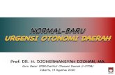 Prof. DR. H. DJOHERMANSYAH DJOHAN, MActss.ipb.ac.id/.../08/Normal-Baru-dan-Urgensi-OTDA-2020.pdf · 2020. 9. 29. · PEMPUS PEMDA URUSAN PEMERINTAHAN KONKUREN PENANGANAN BENCANA NON