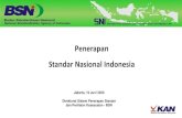 Penerapan Standar Nasional Indonesia...Regulasi Teknis, Standar dan Penilaian Kesesuaian) UU no 20 Tahun 2014,Standardisasi dan Penilaian Kesesuaian PP 34 Tahun 2018, Sistem Standardisasi