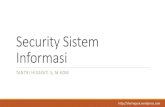 Security Sistem Informasi · 2016. 5. 13. · Apabila sistem tersebut tidak menyediakan servis telnet akan tetapi menyediakan servis FTP, maka informasi juga sering tersedia. Servis