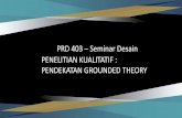 PRD 403 – Seminar Desain PENELITIAN KUALITATIF ...ocw.upj.ac.id/files/Slide-PRD403-PRD403-Slide-09.pdf · untuk penelitian terhadap perilaku. Penelitian ini tidak bertolak dari