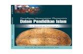 Prof.Dr.M.Nasir Budiman, MA Paradigma · 2020. 4. 28. · Prof.Dr.M.Nasir Budiman, MA Paradigma HUMANISME THEOSENTRIS DALAM PENDIDIKAN ISLAM Dimensi Metodologis Pembelajaran 2012