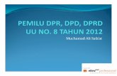 Muchamad Ali Safa ˇatsafaat.lecture.ub.ac.id/files/2014/05/PEMILU-DPR-DPD...JUMLAH KURSI DPR (Assembly Size) PALING SEDIKIT 3 KURSI PER-DAPIL PALING BANYAK 10 KURSI PER-DAPIL TOTAL