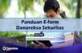 Panduan E-form Danareksa E-form (002).pdf · PDF file 2019. 7. 10. · Panduan E-form Danareksa Sekuritas eform.danareksaonline.com Link e-Form. ... Cover Buku Tabungan dan Tanda
