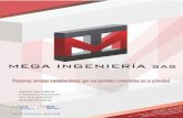 brochure Mega para exportar a pdf 2019megaingenieriasas.com/site/Brochure.pdf · 2019. 1. 17. · Ternium GRANDE sacEaAD C terpet EMPAQUETADURAS Y EMPAQUES S.A. PUERTO DE BARRANQUILLA