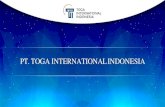 PT. TOGA INTERNATIONALINDONESIA...PT. TOGA INTERNATIONAL INDONESIA (TOGA)Suatu perusahaan penjualan langsung dengan metode pemasaran Multilevel Marketing produk-produk berkualitas