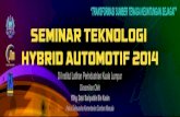 “TRANSFORMASI SUMBER TENAGA KEUNTUNGAN SEJAGAT” SEMINAR TEKNOLOGI HYBRID AUTOMOTIF ... · 2014. 8. 16. · seminar teknologi hybrid automotif 2014 “transformasi sumber tenaga