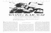 WONG KAR WAI - DFIvideo.dfi.dk/Kosmorama/magasiner/214/kosmorama214_010... · 2018. 10. 15. · Wong Kar-Wai’s navn slået fast, som et af 90’ernes mest lysende talenter. Wong