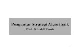 Pengantar Strategi Algoritmik - Institut Teknologi Bandungrinaldi.munir/Stmik...Analisis Algoritma • Sebuah algoritma tidak hanya harus benar, tetapi juga harus mangkus (efficient)