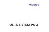 PULI & SISTEM PULI · 2015. 12. 30. · Gambar berikut menunjukkan sistem puli yang terdiri dari 8 bagian yang dipakai untuk mengangkat beban sampai 75 ton, angka transmisi i = 4,