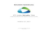 PT Indo Straits TbkPT Indo Straits Tbk-Board Manual Page 3 of 57 Direksi dan Dewan Komisaris sebagai organ Perseroan, dengan menerapkan asas-asas Good Corporate Governance (GCG) yakni