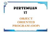 OOP adalah pemrograman yang menyelesaikan tugas atau ... · Object Declaration; Class Calss merupakan gambaran atau abstraksi karakter dan sifat dari suatu objek. Class juga dapat