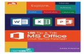 155 Tip & Trik...155 Tip & Trik MS Office untuk Semua Kalangan ini mengupas tip dan trik paling praktis untuk bekerja dengan MS Word, MS Excel, dan MS PowerPoint. Tip & Trik …