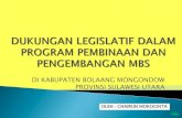 DI KABUPATEN BOLAANG MONGONDOW PROVINSI ... Legislatif dalam...SEKILAS TENTANG KABUPATEN BOLAANG MONGONDOW Kabupaten Bolaang Mongondow adalah kabupaten di provinsi Sulawesi Utara yang