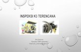 INSPEKSI K3 TERENCANA · PDF file 2020. 7. 4. · Inspeksi khusus Inspeksi umum jenis Inspeksi K3 Eka Sumarna Konsultan OSHE Indonesia. ... •Menyiapkan Pelaksanaan Inspeksi •Melaksanakan