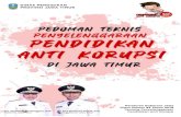 PEDOMAN TEKNIS - · PDF file 2021. 1. 14. · Pedoman Teknis ini merupakan penjabaran dari Peraturan Gubernur Jawa Timur Nomor 83 Tahun 2019 tentang Penyelenggaraan Pendidikan Antikorupsi.