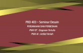 PRD 403 – Seminar Desain · SIMBelmawa dengan penamaan file namaketuapeneliti namapt PKM-GT.pdf untuk divalidasi dosen pendamping dan disahkan oleh pimpinan perguruan tinggi bidang
