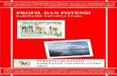 PROFIL DAN POTENSI · 2020. 12. 17. · 1 KATA SAMBUTAN Kabupaten Tapanuli Utara merupakan salah satu Kabupaten di Provinsi Sumatera Utara yang memiliki potensi yang cukup besar untuk