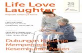 Life Love Laughter - Mitra Keluarga · 2018. 9. 19. · Kementrian Kesehatan, jumlah dokter syaraf di Indonesia masih belum banyak. Mitra Keluarga dalam hal ini, ingin memberikan
