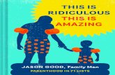 BEST BOOK This Is Ridiculous This Is Amazing: Parenthood in 71 Lists