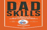 TOP Dadskills: How to Be an Awesome Father and Impress All the Other Parents - From Baby Wrangling - To Taming Teenagers