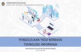 PENGELOLAAN TKDD BERBASIS TEKNOLOGI INFORMASI · 2020. 12. 4. · Program pengembangan Teknologi Informasi dan Komunikasi (TIK) melalui pengembangan Ekosistem Digital di desa Dana
