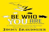 BEST BOOK Be Who You Are: A Father's Empowering Message about the Point of Life