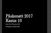 Påskenøtt 2017 Kasus 10 - Legeforeningen · 2019. 3. 13. · Kasus 10 Anne Lise Villumsen, LIS Patologisk avdeling, Bodø . Sykehistorie ... Sjelden tilstand. Beskrevet fra 3 års